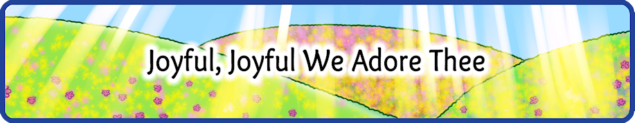 joyful-joyful-we-adore-thee-small.png